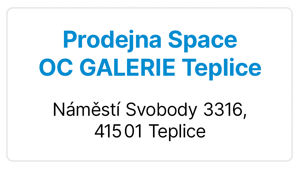 Prodejna Space - Teplice