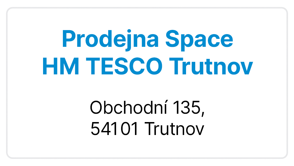 Prodejna Space - Trutnov