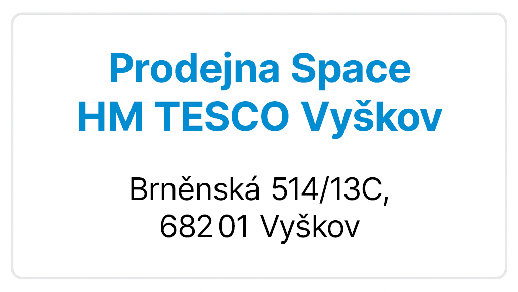 Prodejna Space - Vyškov